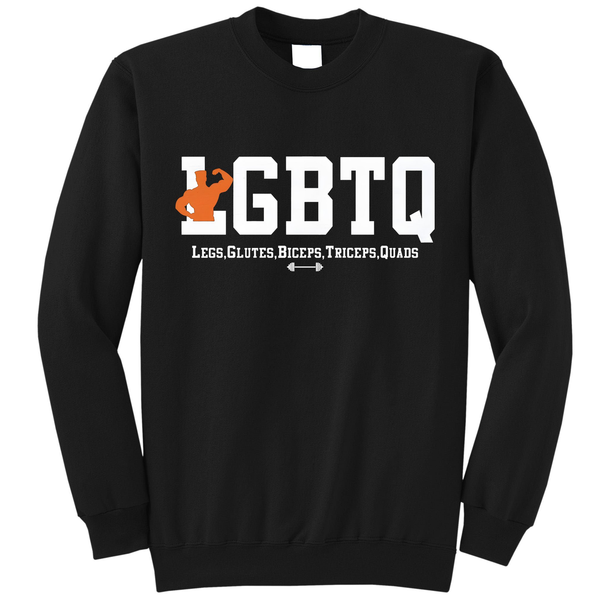 Lgbtq Legs Glutes Biceps Triceps Quads Tall Sweatshirt