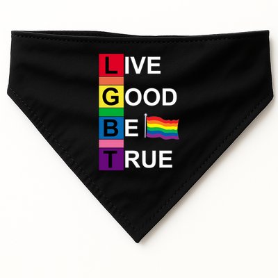LGBT Live Good Be True USA-Made Doggie Bandana