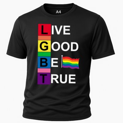 LGBT Live Good Be True Performance Shirt
