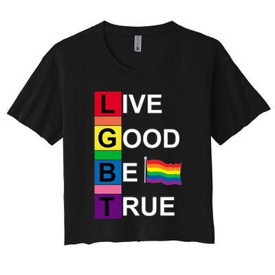 LGBT Live Good Be True Crop Top