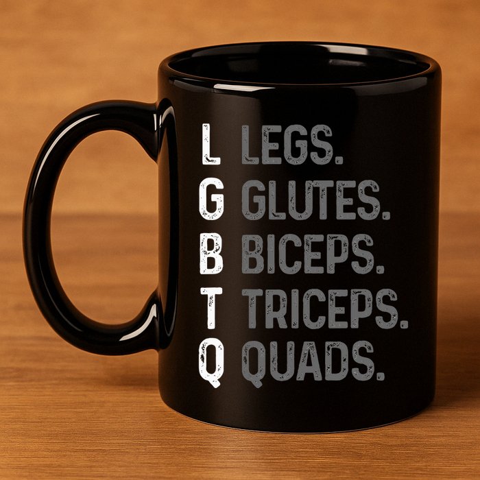 Lgbtq Legs Glutes Biceps Triceps Quads Gym 11oz C Handle Ceramic Mug
