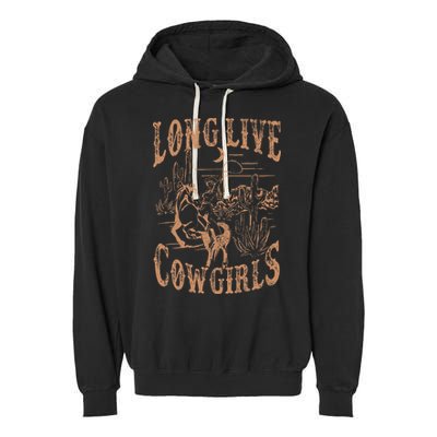 Long Live Howdy Rodeo Western Country Southern Cowgirls Garment-Dyed Fleece Hoodie