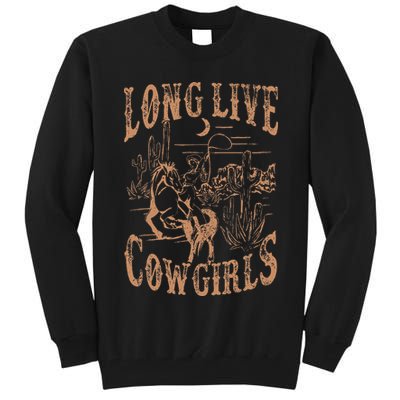 Long Live Howdy Rodeo Western Country Southern Cowgirls Tall Sweatshirt