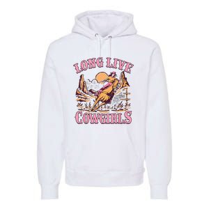 Long Live Howdy Rodeo Western Country Southern Cowgirls Premium Hoodie