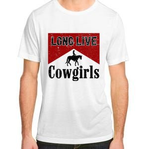 Long Live Howdy Rodeo Western Country Southern Cowgirls Adult ChromaSoft Performance T-Shirt