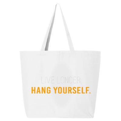 Live Long Hang Yourself 25L Jumbo Tote