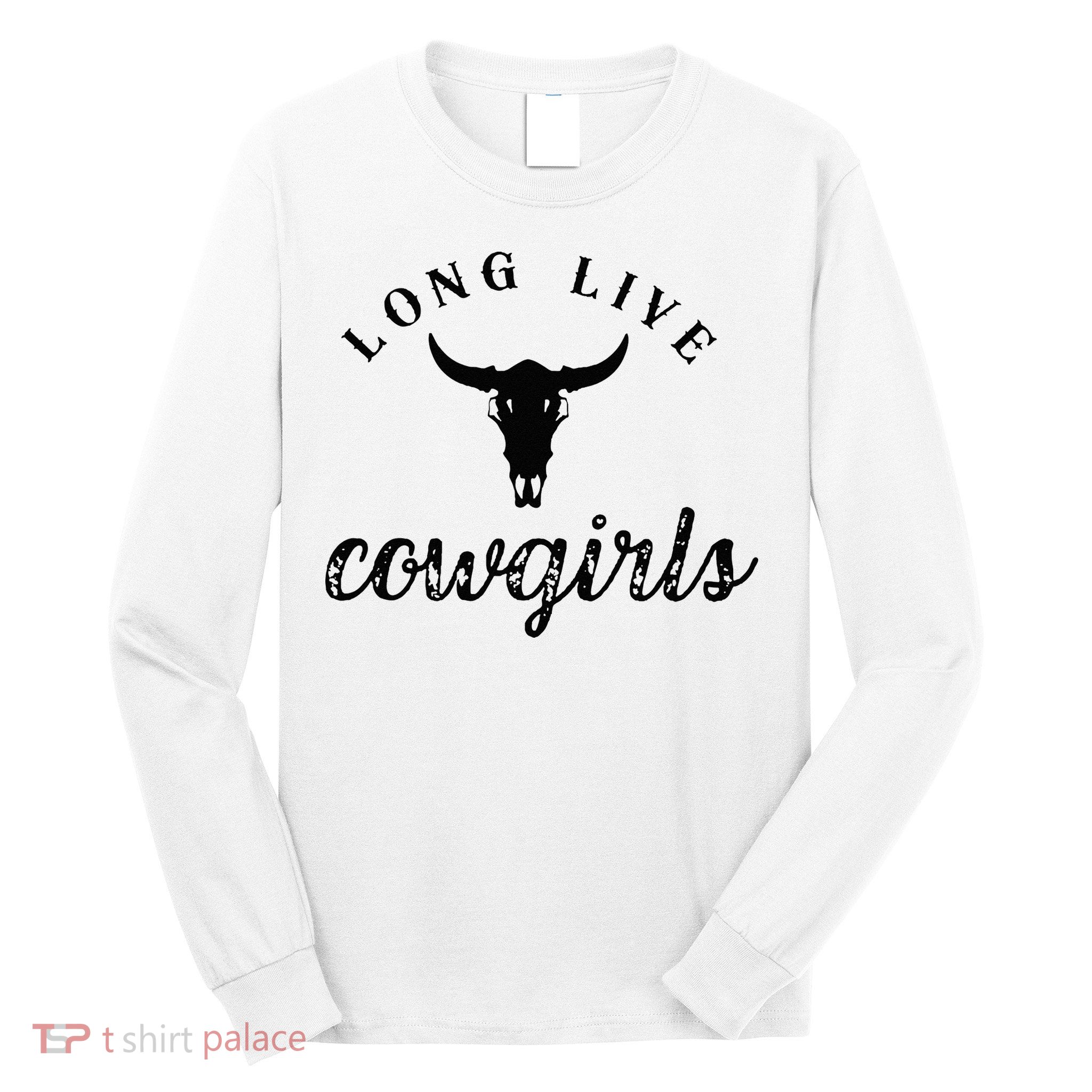 Long Live Howdy Rodeo Western Country Southern Cowgirls Long Sleeve Shirt