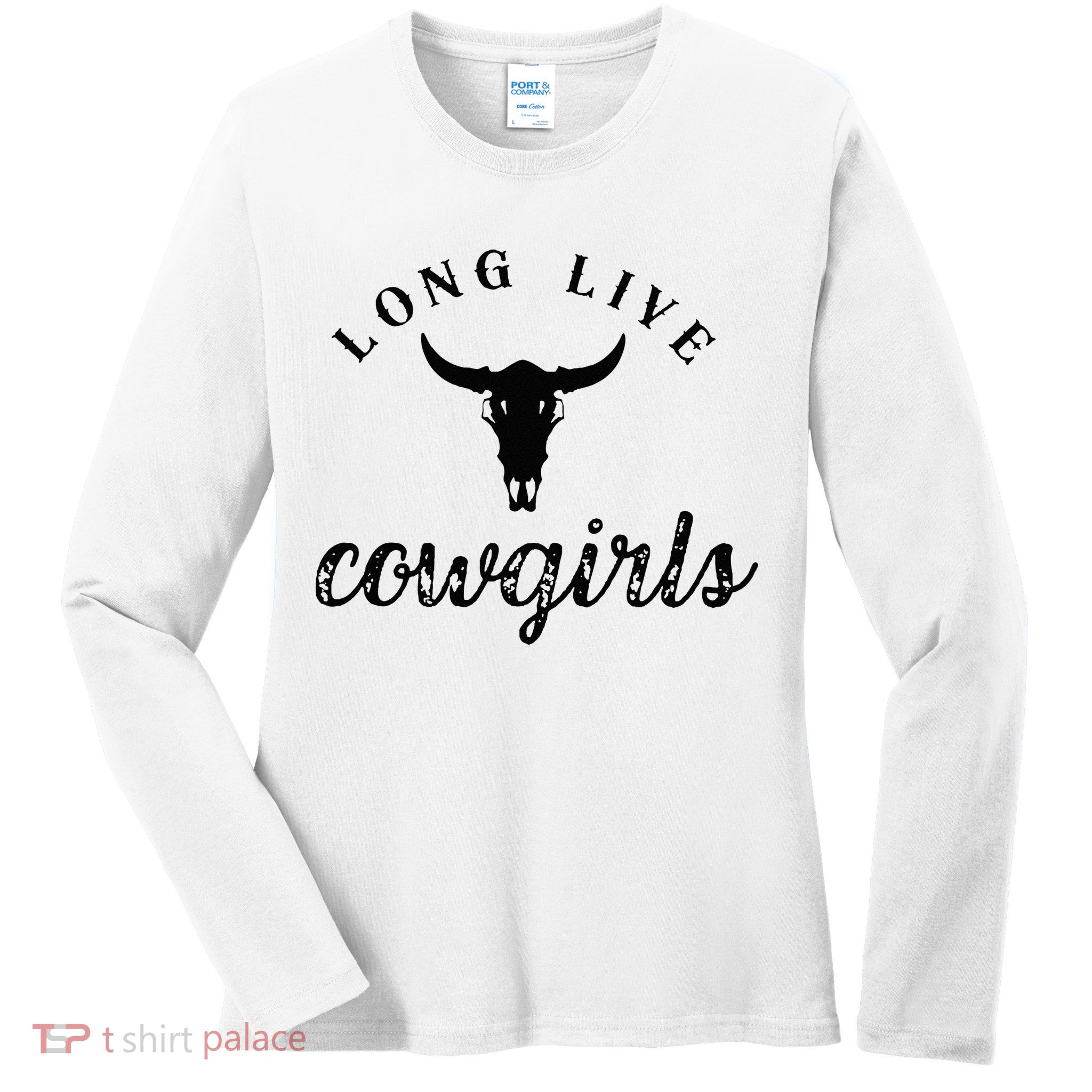 Long Live Howdy Rodeo Western Country Southern Cowgirls Ladies Long Sleeve Shirt