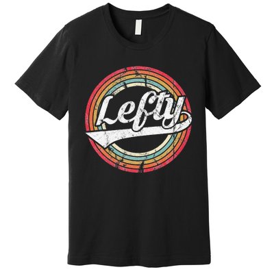 Lefty Left Handed Proud Retro Vintage Rainbow Premium T-Shirt