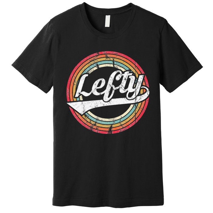 Lefty Left Handed Proud Retro Vintage Rainbow Premium T-Shirt