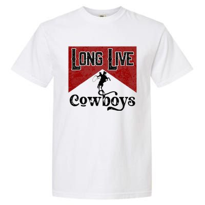 Long Live Howdy Rodeo Western Country Southern Cowboys Garment-Dyed Heavyweight T-Shirt