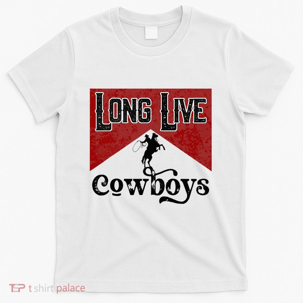 Long Live Howdy Rodeo Western Country Southern Cowboys T-Shirt