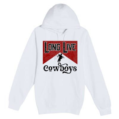 Long Live Howdy Rodeo Western Country Southern Cowboys Premium Pullover Hoodie