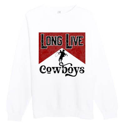 Long Live Howdy Rodeo Western Country Southern Cowboys Premium Crewneck Sweatshirt