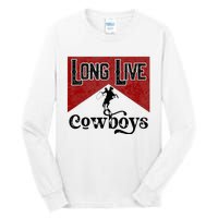 Long Live Howdy Rodeo Western Country Southern Cowboys Tall Long Sleeve T-Shirt