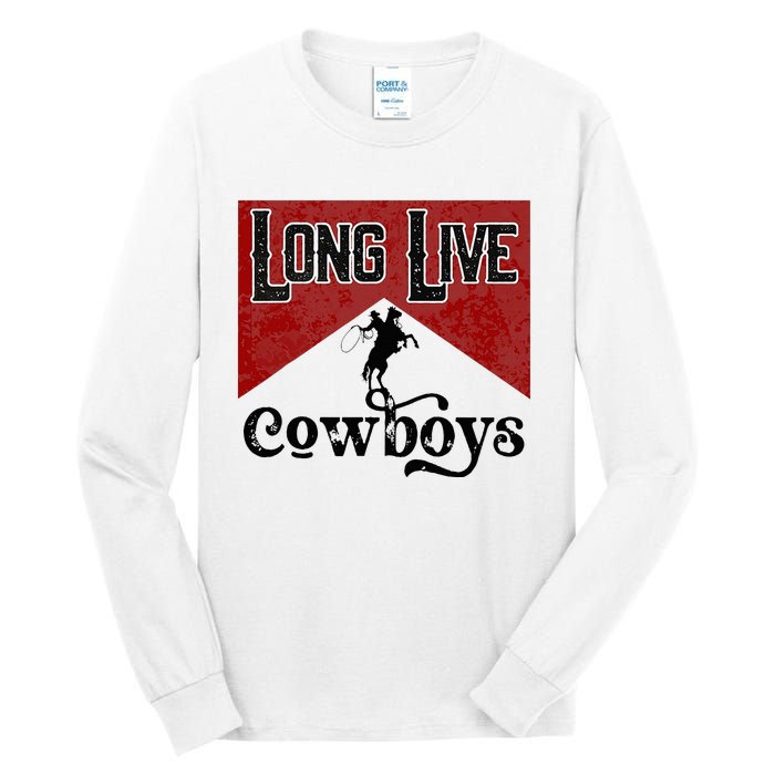 Long Live Howdy Rodeo Western Country Southern Cowboys Tall Long Sleeve T-Shirt