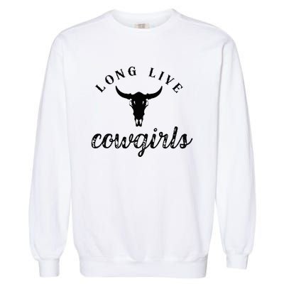 Long Live Howdy Rodeo Western Country Southern Garment-Dyed Sweatshirt