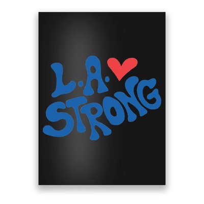 Love La Heart Los Angeles Strong Supportive Poster