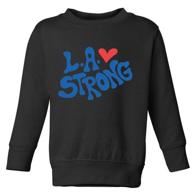 Love La Heart Los Angeles Strong Supportive Toddler Sweatshirt