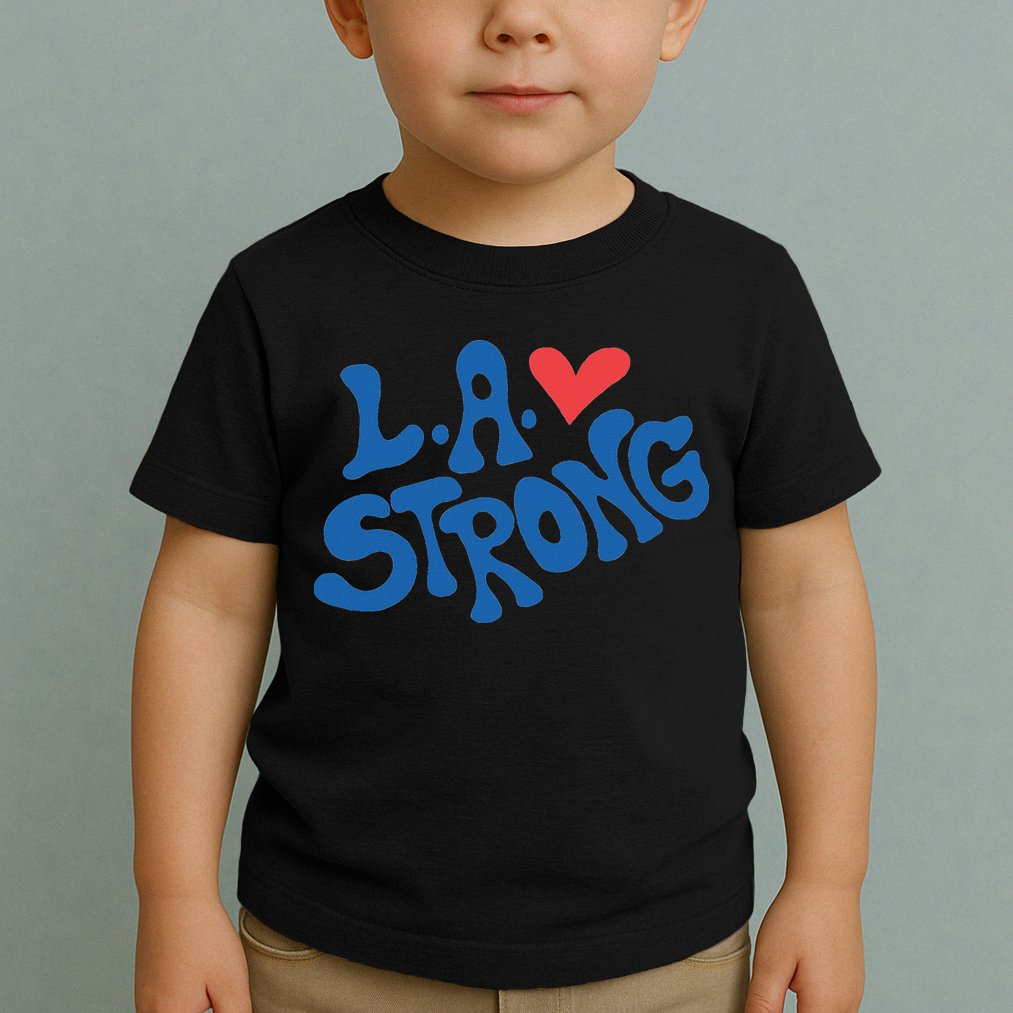 Love La Heart Los Angeles Strong Supportive Toddler T-Shirt