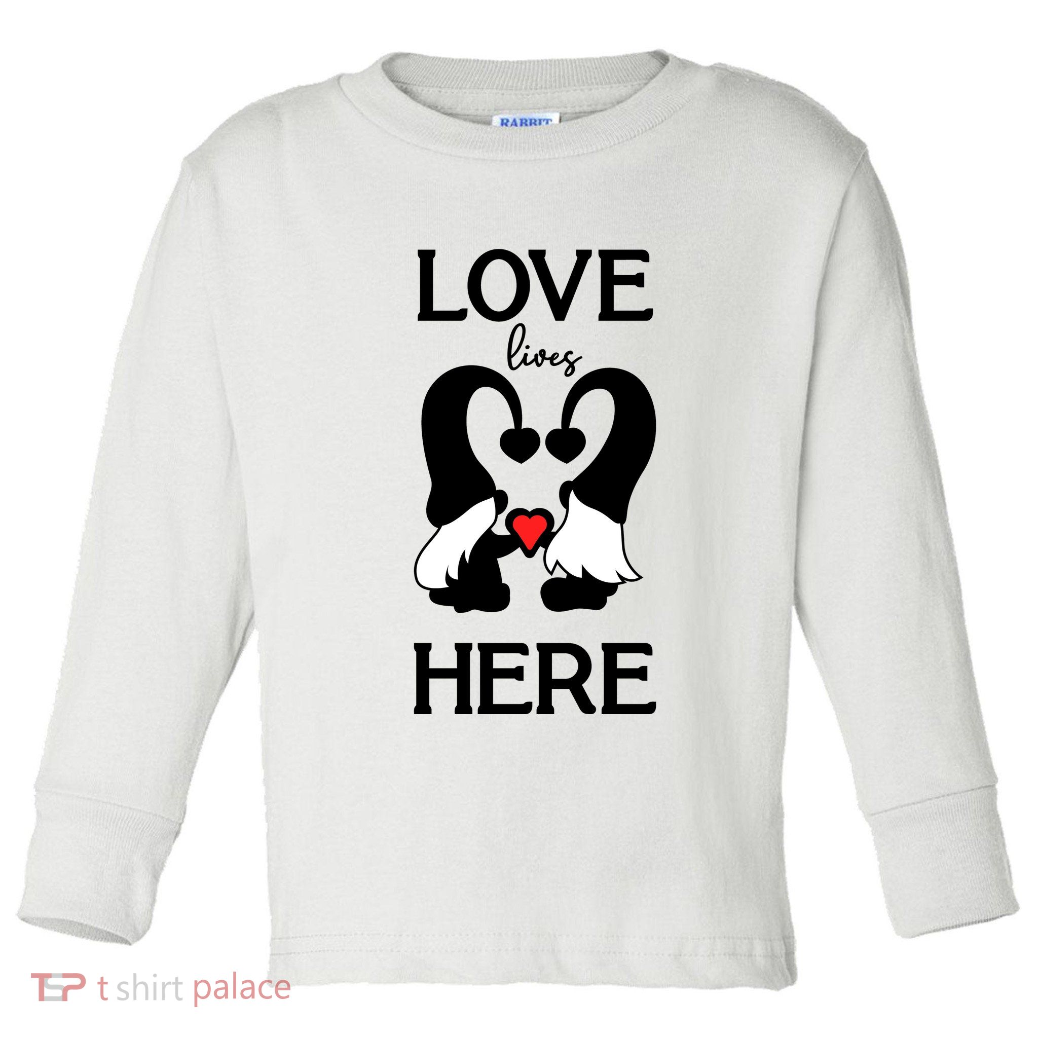 Love Lives Here Happy Valentines Gnome Heart Toddler Long Sleeve Shirt