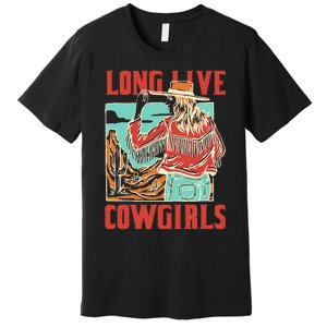 Long Live Howdy Cowgirl Western Country Cowboy Premium T-Shirt