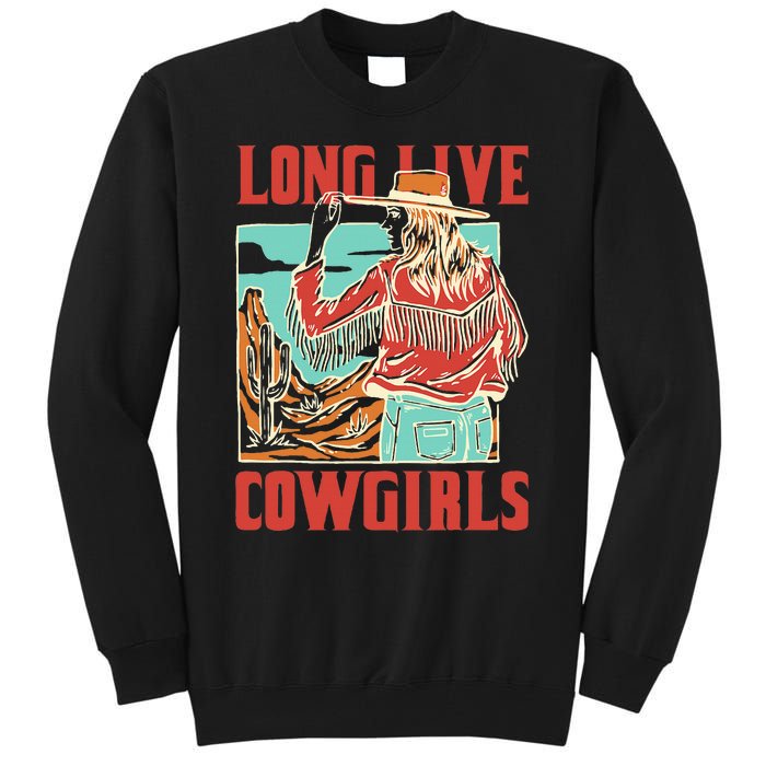 Long Live Howdy Cowgirl Western Country Cowboy Tall Sweatshirt