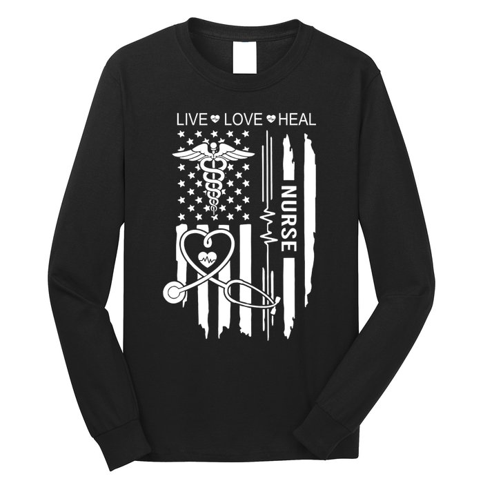 Live Love Heal Nurse Week Gift Nurse Nurse Gift Appreciation Nurse Long Sleeve Shirt