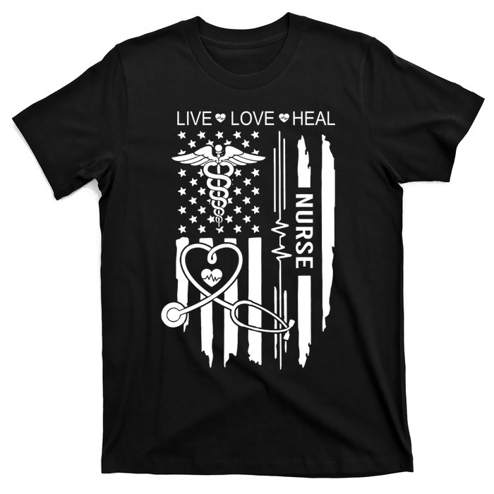 Live Love Heal Nurse Week Gift Nurse Nurse Gift Appreciation Nurse T-Shirt