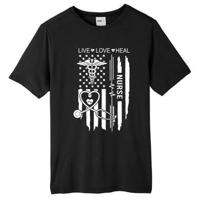 Live Love Heal Nurse Week Gift Nurse Nurse Gift Appreciation Nurse Tall Fusion ChromaSoft Performance T-Shirt