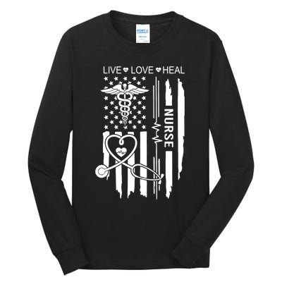 Live Love Heal Nurse Week Gift Nurse Nurse Gift Appreciation Nurse Tall Long Sleeve T-Shirt