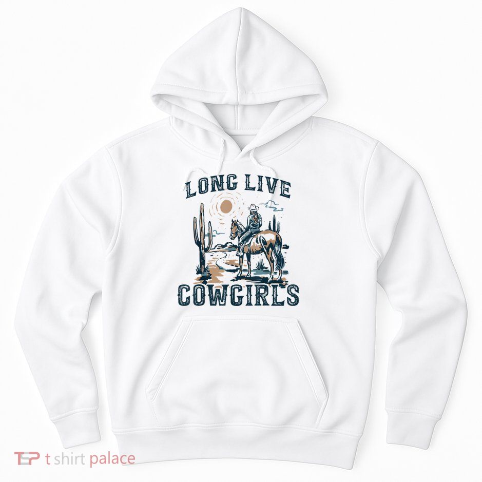 Long Live Howdy Rodeo Western Country Southern Cowgirls Hoodie