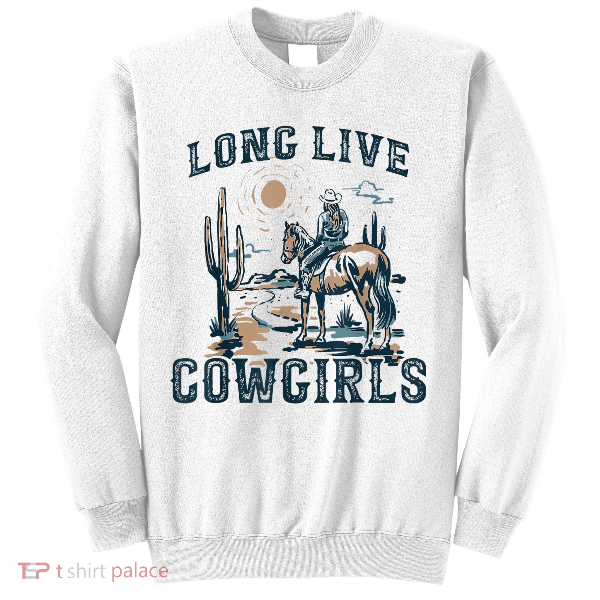 Long Live Howdy Rodeo Western Country Southern Cowgirls Sweatshirt