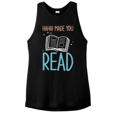 Library Lady Haha Made You Read Librarians School Librarians Meaningful Gift Ladies PosiCharge Tri-Blend Wicking Tank