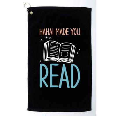 Library Lady Haha Made You Read Librarians School Librarians Meaningful Gift Platinum Collection Golf Towel