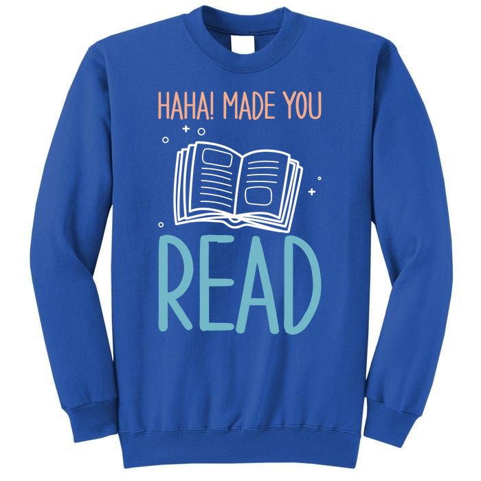 Library Lady Haha Made You Read Librarians School Librarians Meaningful Gift Sweatshirt