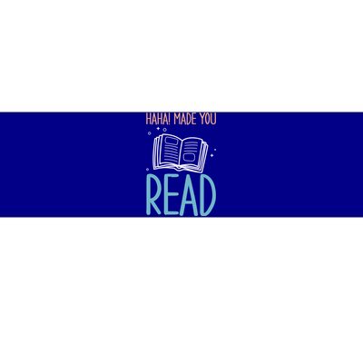 Library Lady Haha Made You Read Librarians School Librarians Meaningful Gift Bumper Sticker