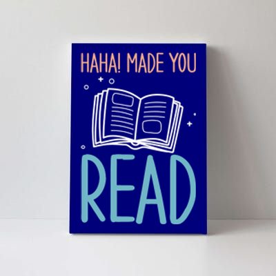 Library Lady Haha Made You Read Librarians School Librarians Meaningful Gift Canvas