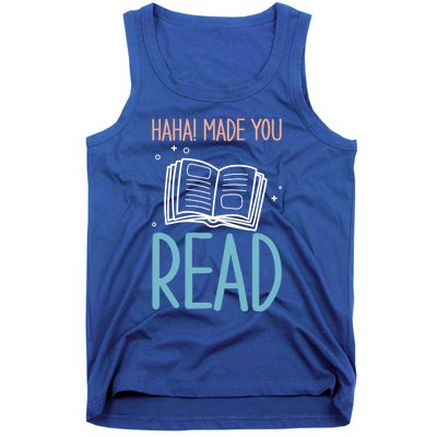 Library Lady Haha Made You Read Librarians School Librarians Meaningful Gift Tank Top