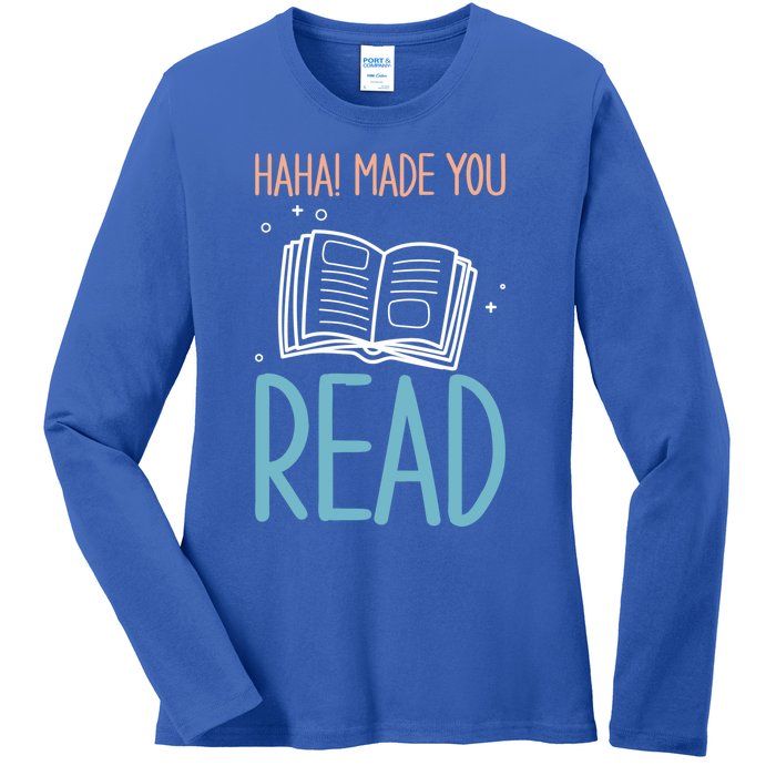 Library Lady Haha Made You Read Librarians School Librarians Meaningful Gift Ladies Long Sleeve Shirt