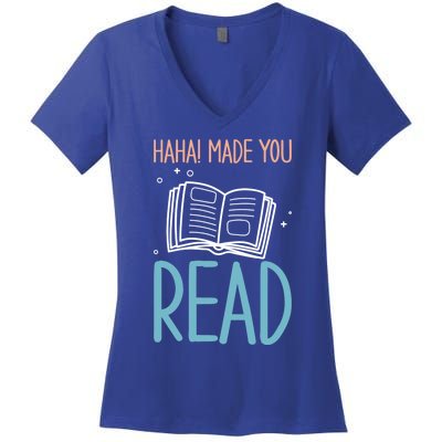 Library Lady Haha Made You Read Librarians School Librarians Meaningful Gift Women's V-Neck T-Shirt