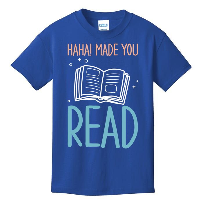 Library Lady Haha Made You Read Librarians School Librarians Meaningful Gift Kids T-Shirt