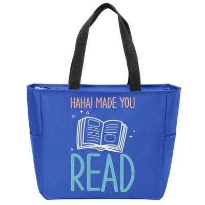 Library Lady Haha Made You Read Librarians School Librarians Meaningful Gift Zip Tote Bag