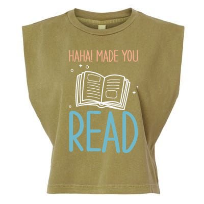 Library Lady Haha Made You Read Librarians School Librarians Meaningful Gift Garment-Dyed Women's Muscle Tee