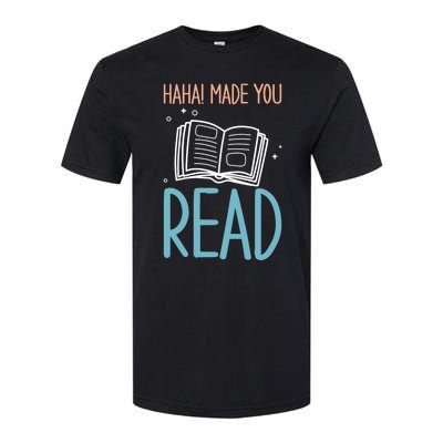 Library Lady Haha Made You Read Librarians School Librarians Meaningful Gift Softstyle CVC T-Shirt