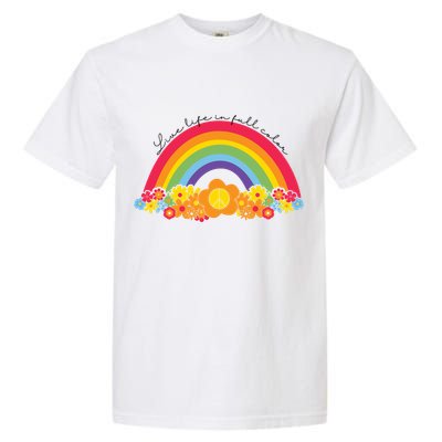 Live Life In Full Color Rainbow Peace Floral Garment-Dyed Heavyweight T-Shirt