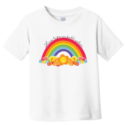 Live Life In Full Color Rainbow Peace Floral Toddler T-Shirt