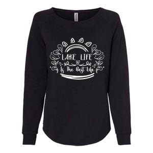 Lake Life Is The Best Life Womens California Wash Sweatshirt