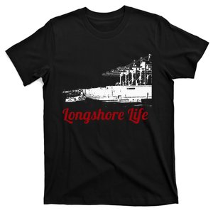 Longshore Life Ilwu Cranes Containers Utr T-Shirt