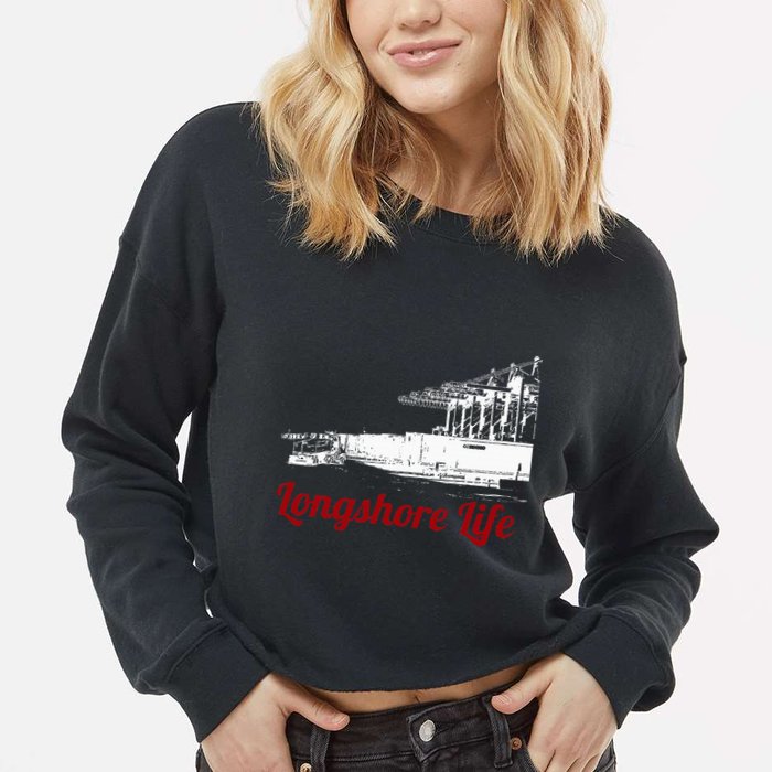 Longshore Life Ilwu Cranes Containers Utr Cropped Pullover Crew